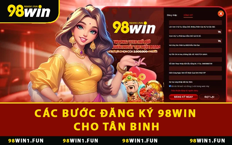 Các bước đăng ký 98WIN cho tân binh