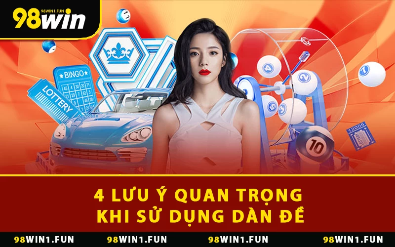 4 lưu ý quan trọng khi sử dụng dàn đề