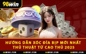 Hướng Dẫn Xóc Đĩa Bịp Mới Nhất – Thủ Thuật Từ Cao Thủ 2025